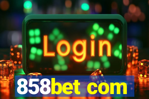 858bet com